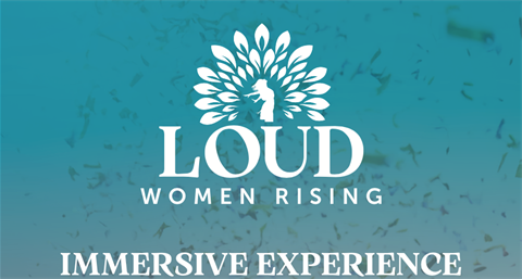 flyer of Loud Women Rising Immersive Experience 